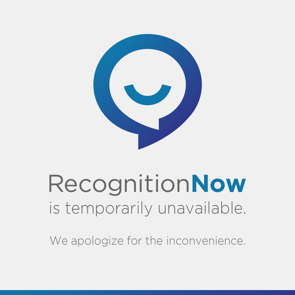 RecognitionNow is temporarily unavailable. We apologize for the inconvenience.